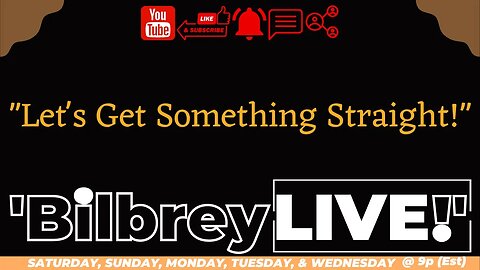 "Let's Get Something Straight!" | Bilbrey LIVE!