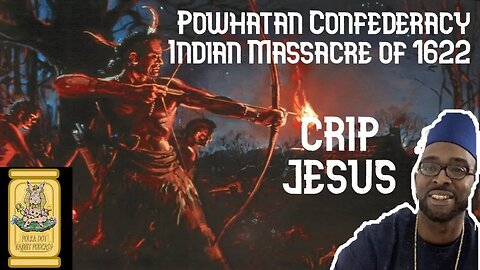 THE POWHATAN MASSACRE W/ CRIP JESUS