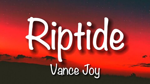 Vance Joy - Riptide (Lyrics)