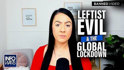 Learn How the Left is Spreading Evil and Pushing for the Lockdown of Societies Around the World