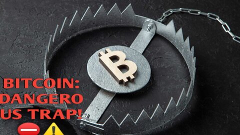 cryptocurrency bitcoin news - bitcoin dangerous trap 2022
