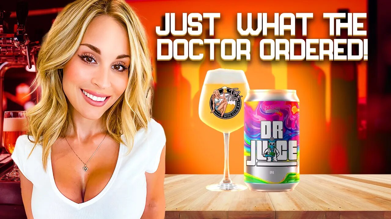 The JUICE that gets me LOOSE! Dr. Juice IPA @Parish Brewing Co. Craft Beer  Review w/ @The Allie Rae​