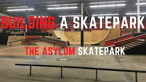Building A Skatepark: Time-Lapse Construction of The Asylum Skatepark - Brick Wave & Gatorskins