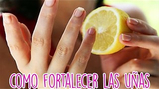 Como Fortalecer Las Uñas