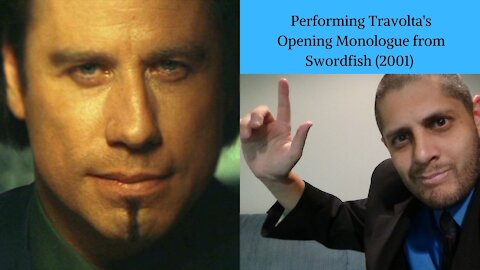 Performing Travolta's Opening Monologue from Swordfish (2001)