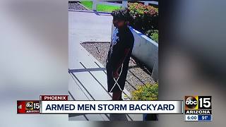 VIDEO: Armed gunmen caught on camera entering Phoenix backyard