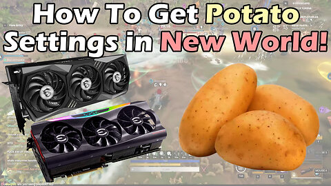 How to get Potato Settings in New World!