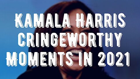 Compilation of Kamala Harris's Most Cringeworthy Moments in 2021!