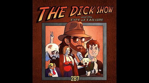 Episode 287 - Dick on Human Stop Signs