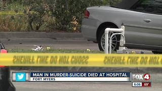 Man in Fort Myers murder-suicide dies at hospital