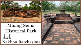 Muang Sema เมืองเสมา - Ancient City - Nakhon Ratchasima Thailand 2024