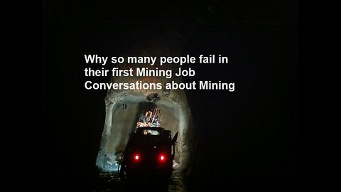 Why so many people fail in their first Mining Job Conversations about Mining