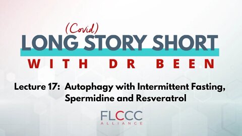 Long Story Short Episode 17: Autophagy with Intermittent Fasting, Spermidine and Resveratrol
