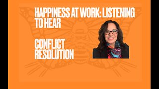 Listening to Hear: Conflict Resolution