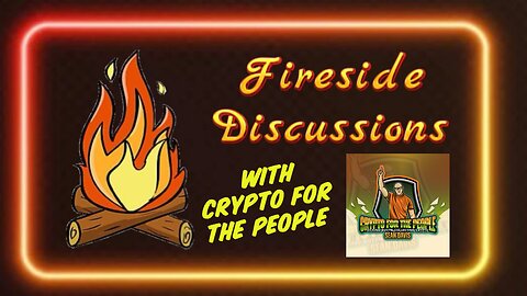 Fireside Discussions with Sean Davis of Crypto For The People