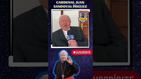 ATENTA INVITACIÓN DEL CARDENAL JUAN SANDOVAL ÍÑIGUEZ A TODOS LOS CRISTEROS DEL MUNDO Y CATÓLICOS