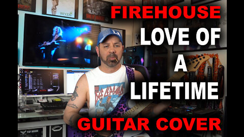 FireHouse - Love of a Lifetime Guitar Cover