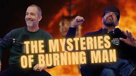 #203 - The Mysteries of Burning Man