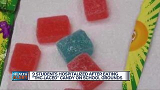 9 students hospitalized after eating 'THC-laced' candy