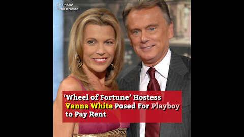 ‘Wheel of Fortune’ Hostess Vanna White Posed For Playboy to Pay Rent