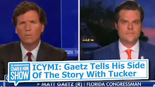 ICYMI: Gaetz Tells His Side Of The Story With Tucker