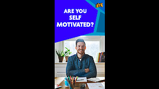 Top 5 ways to stay self-motivated *
