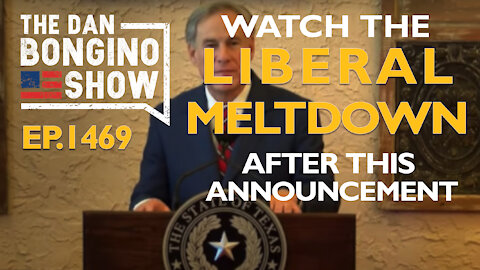 Ep. 1469 Watch the Liberal Meltdown After This Announcement - The Dan Bongino Show