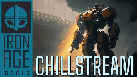 Chillstream #6 - Painting Mechs & Chill