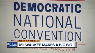 City of Milwaukee makes bid to host 2020 Democratic Nation Convention