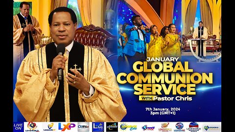 7TH JANUARY 2024 || GLOBAL COMMUNION SERVICE || WITH PASTOR CHRIS