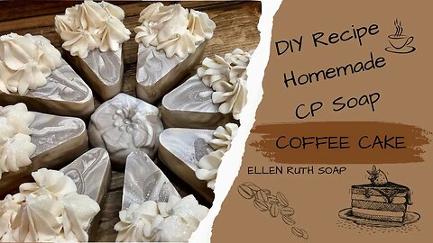 DIY Soap RECIPE - Making ☕️ COFFEE CAKE 🍰 Inspired Cold Process Soap❣️ | Ellen Ruth Soap