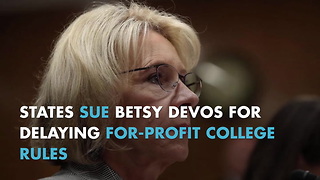 States Sue Betsy Devos For Delaying For-profit College Rules