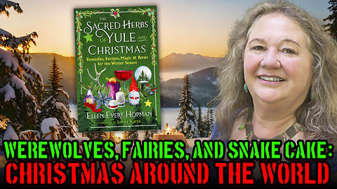 Werewolves and Santa Clauses: Discussing the Sacred Herbs of Yule and Christman with Ellen Hopman