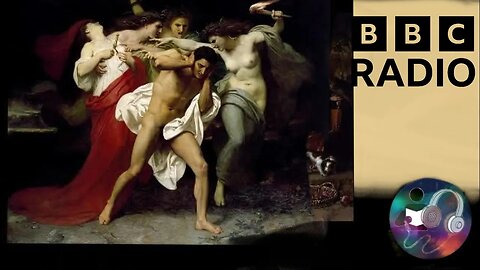 Myths Reimagined: BBC Radio :The Oresteia: The Furies