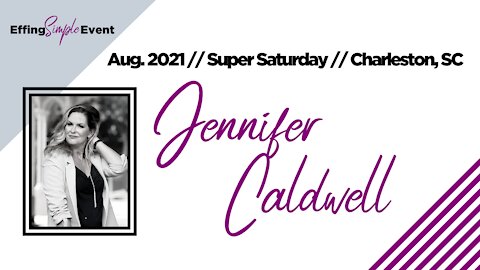 Jennifer Caldwell // Super Saturday 8/7/21 Charleston, SC