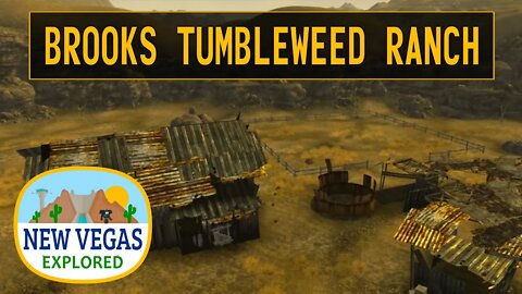 Brooks Tumbleweed Ranch | Fallout New Vegas Explored