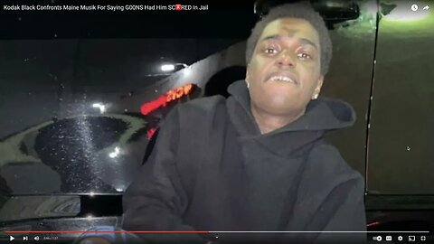 kodak black confronts maine musik for saying nipsey hussle goons had him scared