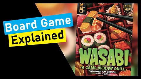 Wasabi A Game of Raw Skill Board Game Explained