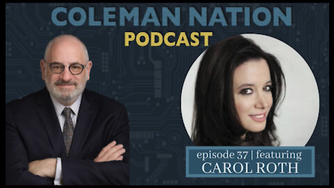 ColemanNation Podcast - Full Episode 37: Carol Roth | Small Business Versus the Leviathan