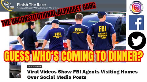 Unconstitutional FBI Alphabet Agents Visiting Homes Over YOUR Social Media Posts!