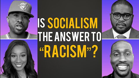 Is Socialism The Answer to Racism?