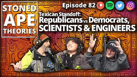 Texican Standoff - Republicans vs Democrats, SCIENTISTS & ENGINEERS | SAT Podcast Episode 82