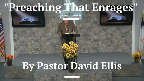 "Preaching That Enrages" By Pastor David Ellis