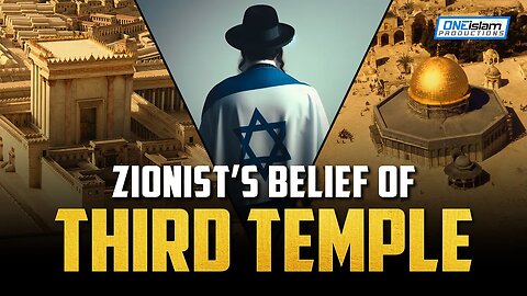 ZIONIST’S BELIEF OF THIRD TEMPLE