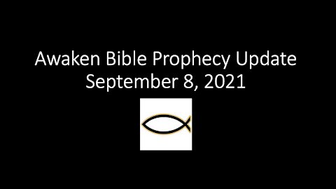 Awaken Bible Prophecy Update 9-8-21: Biblical Curses Upon America