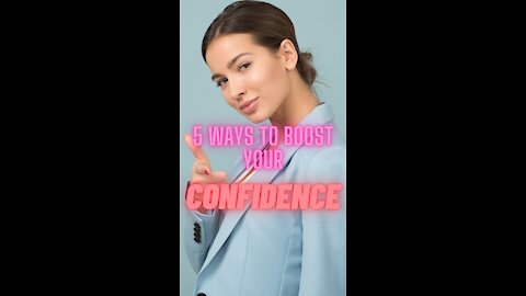 🔴 5 Ways to BOOST your CONFIDENCE!!! #Trending #LifeChanging