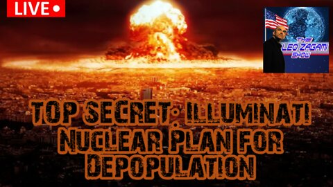 TOP SECRET: Illuminati Nuclear Plan for Depopulation