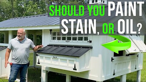 PAINT STAIN or OIL on your COOP? Be Informed!