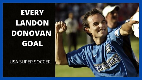 LANDON DONOVAN - EVERY GOAL FOR SAN JOSE EARTHQUAKES IN 2003