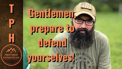 Gentlemen, prepare to defend yourselves!